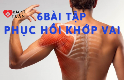 6 bài tập phục hồi khớp vai
